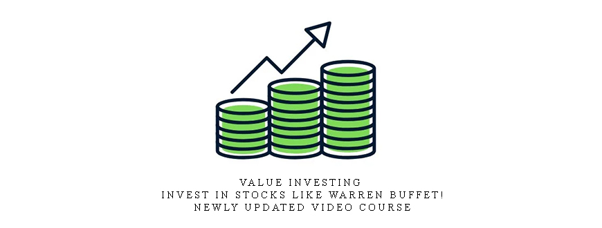 Value Investing: Invest in stocks like Warren Buffet! Newly updated Video Course