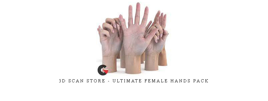 3D Scan Store – Ultimate Female Hands Pack