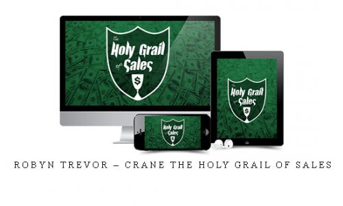 Robyn Trevor – Crane The Holy Grail Of Sales |