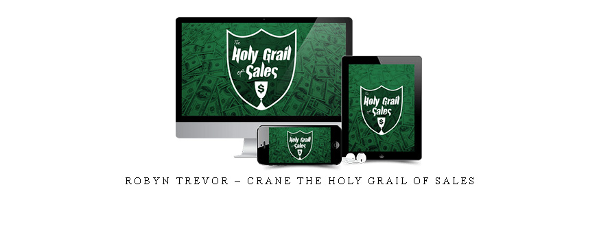 Robyn Trevor – Crane The Holy Grail Of Sales