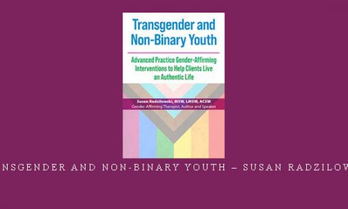 Transgender and Non-Binary Youth – Susan Radzilowski |