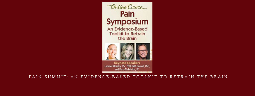 Pain Summit: An Evidence-Based Toolkit to Retrain the Brain