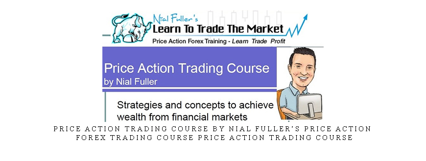 Price Action Trading Course by Nial Fuller’s Price Action Forex Trading Course Price action trading course