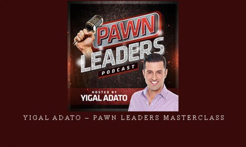 Yigal Adato – Pawn Leaders Masterclass |