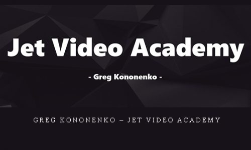 Greg Kononenko – Jet Video Academy |