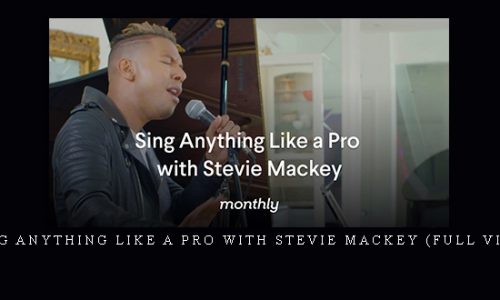 Monthly Sing Anything Like A Pro with Stevie Mackey (full video course) |