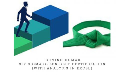 Govind Kumar – Six Sigma Green Belt Certification (with analysis in excel) |
