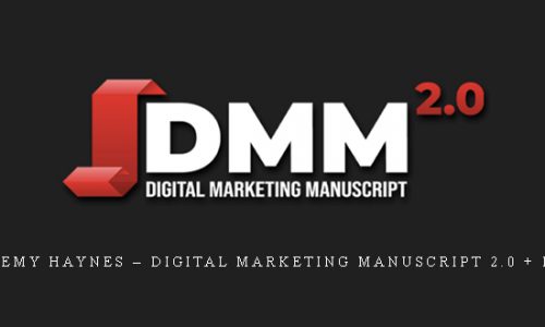 Jeremy Haynes – Digital Marketing Manuscript 2.0 + DSP |