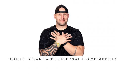 George Bryant – The Eternal Flame Method |
