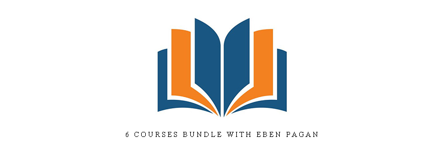 6 Courses Bundle with Eben Pagan