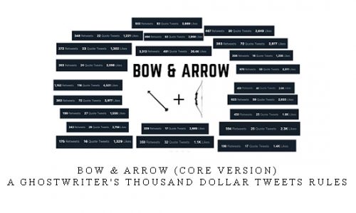 Bow & Arrow (Core Version) – A Ghostwriter’s Thousand Dollar Tweets Rules |