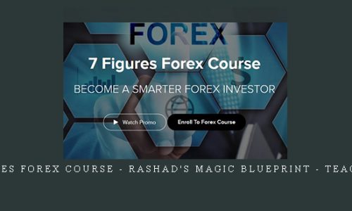 7 Figures Forex Course – Rashad’s Magic BluePrint – Teachable |