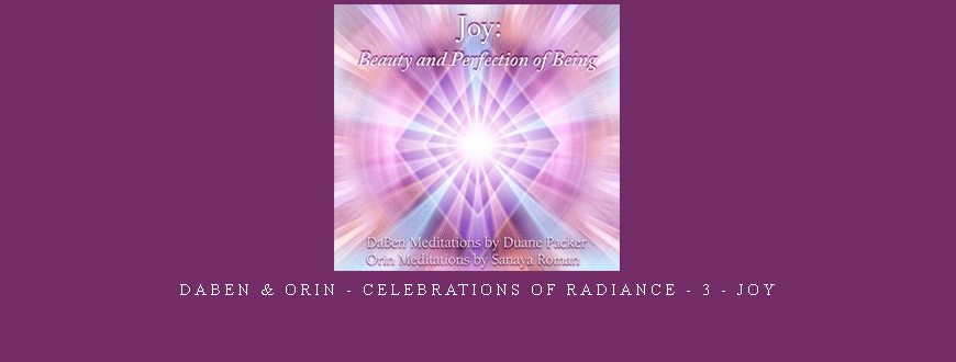 Daben & Orin – Celebrations Of Radiance – 3 – Joy
