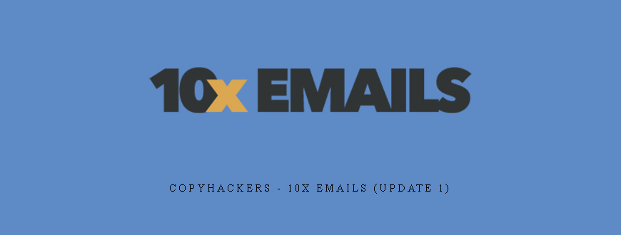 CopyHackers – 10x Emails (Update 1)