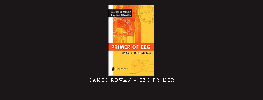 James Rowan – EEG Primer