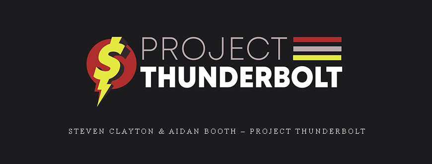 Steven Clayton & Aidan Booth – Project Thunderbolt