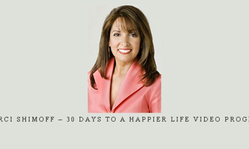 Marci Shimoff – 30 Days to a Happier Life Video Program |
