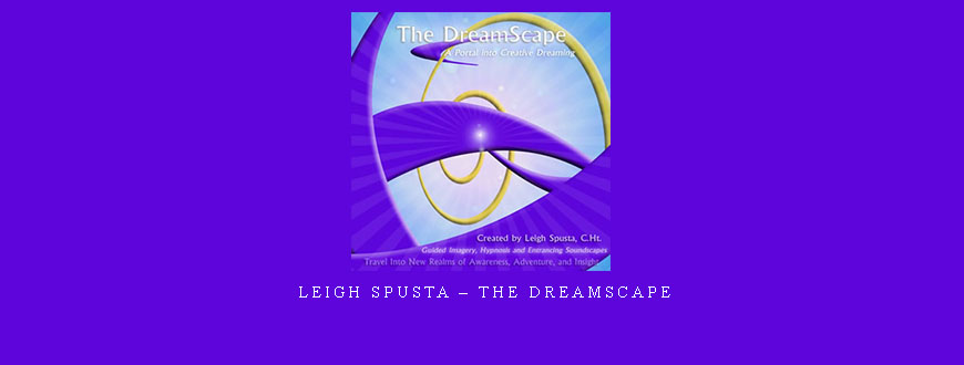 Leigh Spusta – The DreamScape