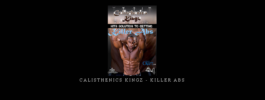 CALISTHENICS KINGZ – Killer ABS