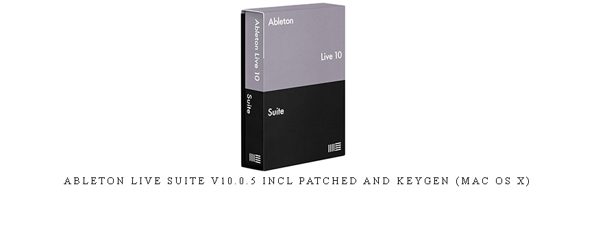 Ableton Live Suite v10.0.5 Incl Patched and Keygen (MAC OS X)