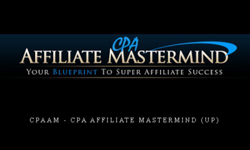 CPAAM – CPA Affiliate Mastermind (UP) |