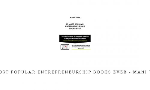 50 Most Popular Entrepreneurship Books Ever – Mani Vaya |
