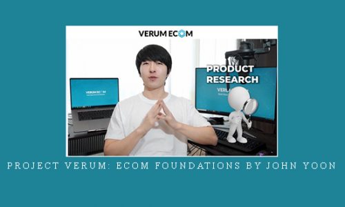 Project Verum: Ecom Foundations by John Yoon |