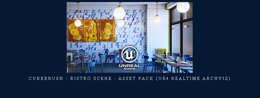 Cubebrush – Bistro Scene – Asset Pack (UE4 Realtime Archviz)