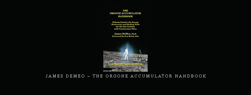 James Demeo – The Orgone Accumulator Handbook