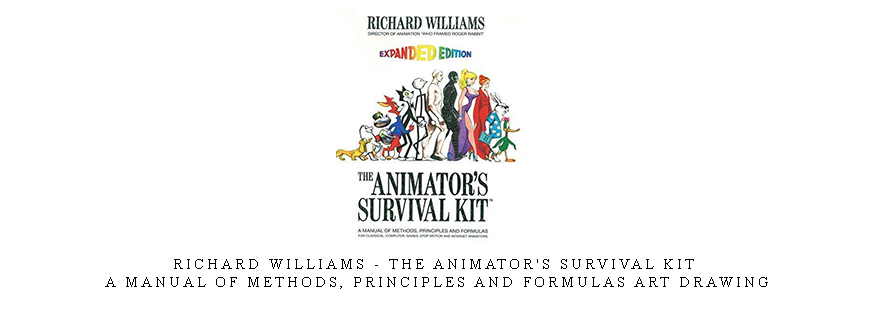Richard Williams – The Animator’s Survival Kit: A Manual Of Methods