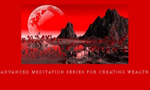Advanced Meditation Series For Creating Wealth |