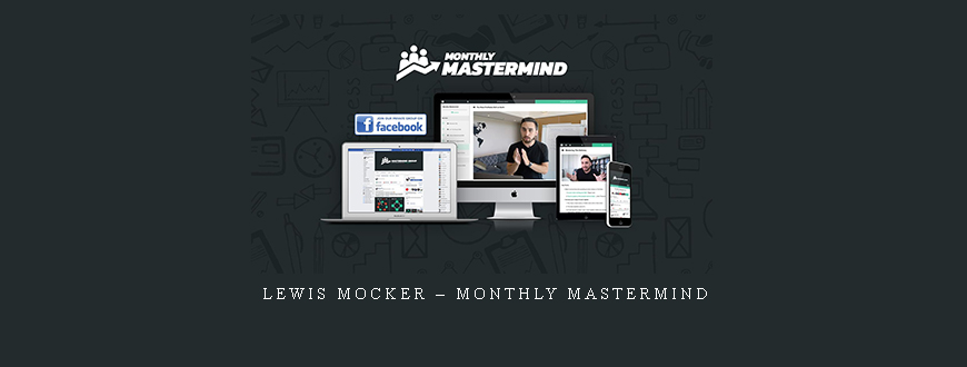 Lewis Mocker – Monthly Mastermind