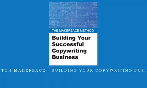 Clayton Makepeace – Building Your Copywriting Business |