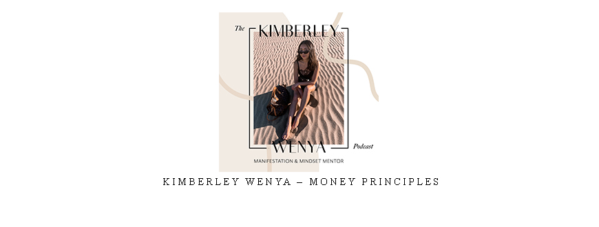 Kimberley Wenya – Money Principles