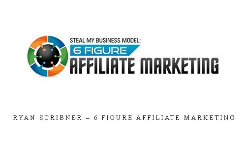 Ryan Scribner – 6 Figure Affiliate Marketing |