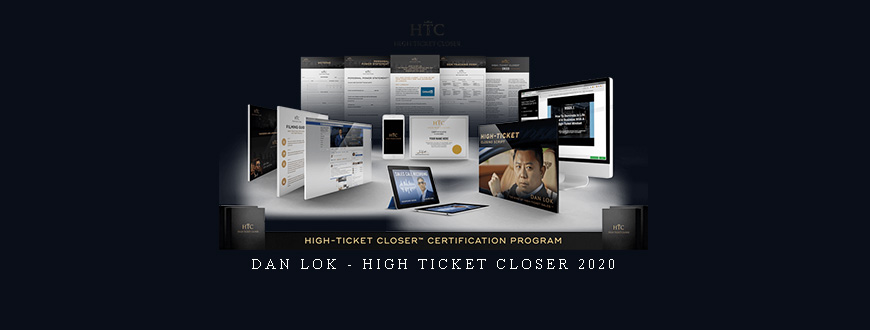 Dan Lok – High Ticket Closer 2020