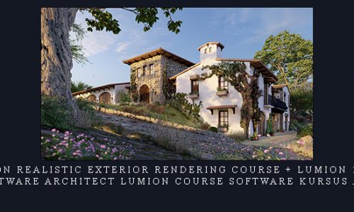 Lumion Realistic exterior rendering Course + Lumion 10.3.2 Pro Software Architect Lumion course software kursus arkitek |