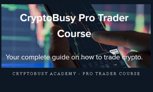 CryptoBusy Academy – Pro Trader Course |