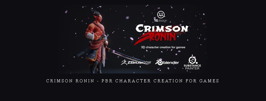 Crimson Ronin – PBR Character Creation for Games