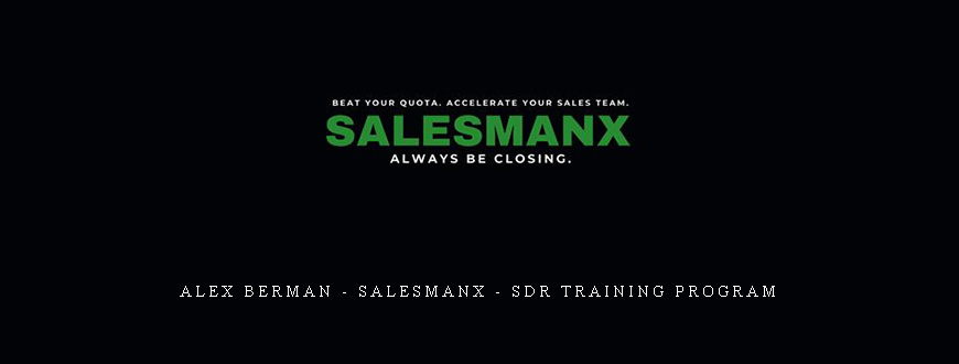 Alex Berman – SalesManX – SDR Training Program