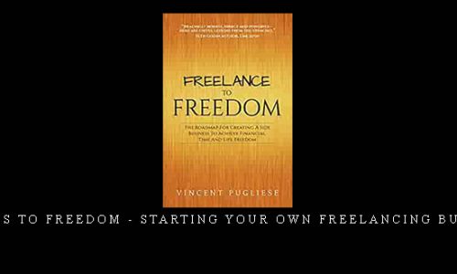 10 Paths To Freedom – Starting your own freelancing business |
