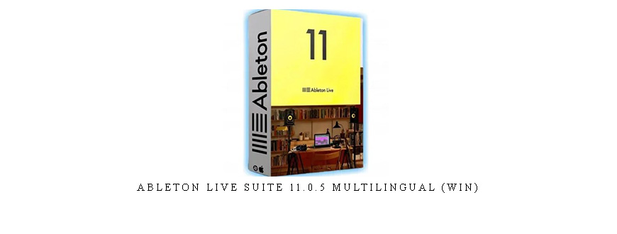 Ableton Live Suite 11.0.5 Multilingual (Win)