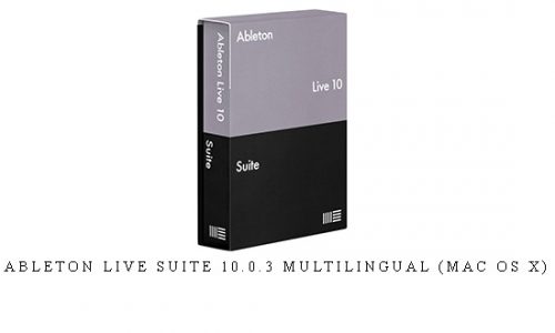 Ableton Live Suite 10.0.3 Multilingual (Mac OS X) |
