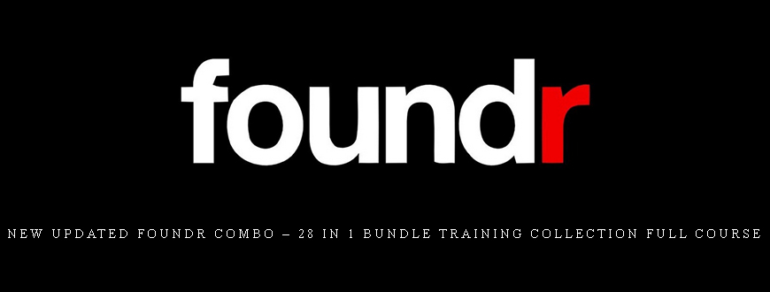 New updated Foundr Combo – 28 in 1 Bundle Training Collection Full Course