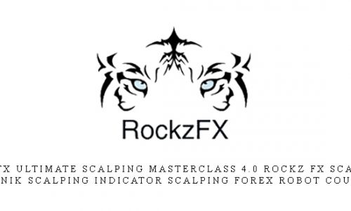 RockzFX Ultimate Scalping Masterclass 4.0 Rockz fx scalping teknik scalping indicator scalping forex robot course |