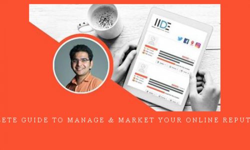 Complete Guide To Manage & Market Your Online Reputation |