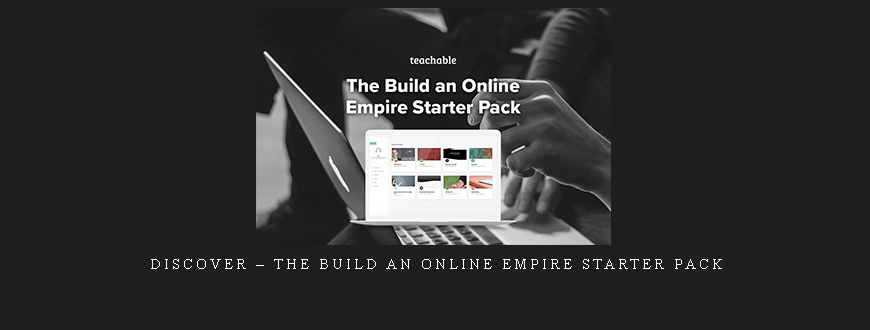Discover – The Build an Online Empire Starter Pack