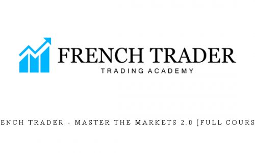 French Trader – Master The Markets 2.0 [Full Course] |