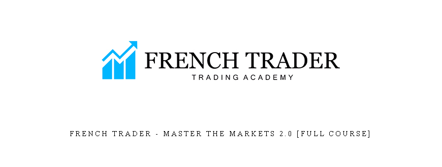 French Trader – Master The Markets 2.0 [Full Course]
