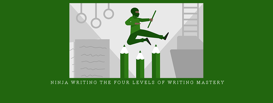Ninja Writing The Four Levels Of Writing Mastery